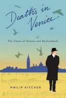 Philip Kitcher - Deaths in Venice: The Cases of Gustav von Aschenbach - 9780231162647 - V9780231162647