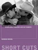 Barbara Mennel - Queer Cinema: Schoolgirls, Vampires, and Gay Cowboys - 9780231163132 - V9780231163132