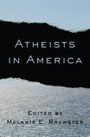 Melanie E. Brewster - Atheists in America - 9780231163590 - V9780231163590