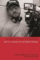 Andrew Dewaard - The Cinema of Steven Soderbergh: Indie Sex, Corporate Lies, and Digital Videotape - 9780231165501 - V9780231165501