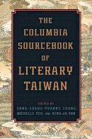 Sung-Sheng Yv Chang - The Columbia Sourcebook of Literary Taiwan - 9780231165761 - V9780231165761