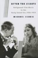 Michael Slowik - After the Silents: Hollywood Film Music in the Early Sound Era, 1926-1934 - 9780231165839 - V9780231165839