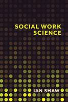 Ian Shaw - Social Work Science - 9780231166409 - V9780231166409