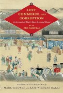 Mark (Edito Teeuwen - Lust, Commerce, and Corruption: An Account of What I Have Seen and Heard, by an Edo Samurai - 9780231166447 - V9780231166447