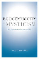 Ernst Tugendhat - Egocentricity and Mysticism: An Anthropological Study - 9780231169127 - V9780231169127