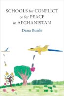 Dana Burde - Schools for Conflict or for Peace in Afghanistan - 9780231169288 - V9780231169288