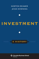 Norton Reamer - Investment: A History - 9780231169530 - V9780231169530