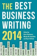 Dean (Ed) Starkman - The Best Business Writing 2014 - 9780231170154 - V9780231170154