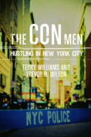 Terry Williams - The Con Men: Hustling in New York City - 9780231170833 - V9780231170833