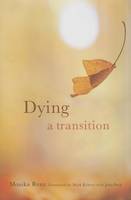 Monika Renz - Dying: A Transition - 9780231170888 - V9780231170888