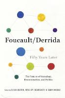 Olivia (Ed) Custer - Foucault/Derrida Fifty Years Later: The Futures of Genealogy, Deconstruction, and Politics - 9780231171953 - V9780231171953
