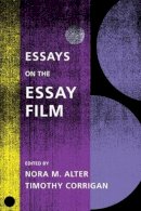 Nora M. (Ed) Alter - Essays on the Essay Film - 9780231172660 - V9780231172660
