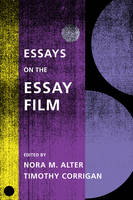 Nora M. (Ed) Alter - Essays on the Essay Film - 9780231172677 - V9780231172677