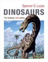 Spencer Lucas - Dinosaurs: The Textbook - 9780231173100 - V9780231173100