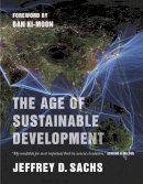 Sachs, Jeffrey D. - The Age of Sustainable Development - 9780231173155 - V9780231173155