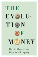 David Orrell - The Evolution of Money - 9780231173728 - V9780231173728