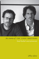 Jeffrey Adams - The Cinema of the Coen Brothers: Hard-Boiled Entertainments - 9780231174619 - V9780231174619