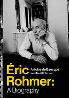 Antoine De Baecque - Éric Rohmer: A Biography - 9780231175586 - V9780231175586