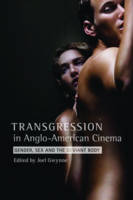Joel Gwynne - Transgression in Anglo-American Cinema: Gender, Sex, and the Deviant Body - 9780231176057 - V9780231176057