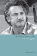 Deane Williams - The Cinema of Sean Penn: In and Out of Place - 9780231176248 - V9780231176248