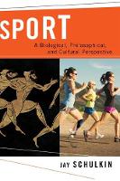 Jay Schulkin - Sport: A Biological, Philosophical, and Cultural Perspective - 9780231176767 - V9780231176767