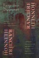 Axel Honneth - Recognition or Disagreement: A Critical Encounter on the Politics of Freedom, Equality, and Identity - 9780231177160 - V9780231177160