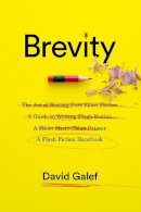 David Galef - Brevity: A Flash Fiction Handbook - 9780231179683 - V9780231179683