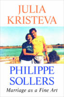 Julia Kristeva - Marriage as a Fine Art - 9780231180108 - V9780231180108