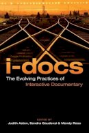 Judith (Ed) Aston - I-Docs: The Evolving Practices of Interactive Documentary - 9780231181228 - V9780231181228