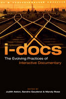Judith (Ed) Aston - I-Docs: The Evolving Practices of Interactive Documentary - 9780231181235 - V9780231181235