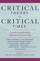 Penelope Deutscher (Ed.) - Critical Theory in Critical Times: Transforming the Global Political and Economic Order - 9780231181518 - V9780231181518