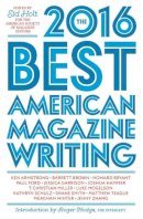 Sid (Ed) Holt - The Best American Magazine Writing 2016 - 9780231181556 - V9780231181556