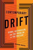 Sir Theodore Martin - Contemporary Drift: Genre, Historicism, and the Problem of the Present - 9780231181921 - V9780231181921