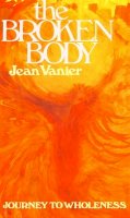 Jean Vanier - The Broken Body: Journey to Wholeness - 9780232517491 - KMF0000380