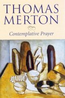 Thomas Merton - Contemplative Prayer - 9780232526042 - V9780232526042