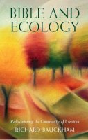 Michael Bauckham - Bible and Ecology - 9780232527919 - V9780232527919