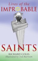 Richard Coles - Lives of the Improbable Saints - 9780232529555 - V9780232529555