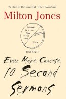 Milton Jones - Even More Concise 10 Second Sermons - 9780232530049 - V9780232530049