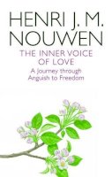 Henri J. M. Nouwen - The Inner Voice of Love: A Journey Through Anguish to Freedom - 9780232530780 - V9780232530780