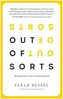 Sarah Bessey - Out of Sorts: Making Peace with an Evolving Faith - 9780232532395 - V9780232532395