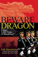 Erik Durschmied - Beware the Dragon: China - 1000 Years of Bloodshed - 9780233002316 - V9780233002316