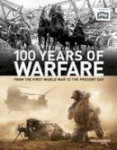Paul Brewer - 100 Years of Warfare: From the First World War to the Present Day - 9780233004761 - V9780233004761