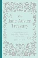 Janet Todd - The Jane Austen Treasury: A Collection of Fascinating Insights into Her Life, Her Time and Her Novels - 9780233005140 - V9780233005140