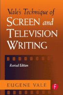 Eugene Vale - Vale's Technique of Screen and Television Writing - 9780240803555 - V9780240803555