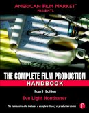 Eve Light Honthaner - The Complete Film Production Handbook - 9780240811505 - V9780240811505