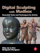 Mike De La Flor - Digital Sculpting with Mudbox - 9780240812038 - V9780240812038