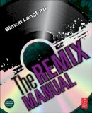 Simon Langford - The Remix Manual - 9780240814582 - V9780240814582