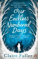 Claire Fuller - Our Endless Numbered Days - 9780241003947 - 9780241003947