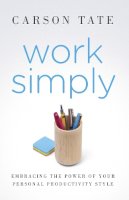 Carson Tate - Work Simply: Embracing the Power of Your Personal Productivity Style - 9780241187210 - V9780241187210