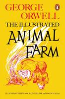 George Orwell - Animal Farm: The Illustrated Edition - 9780241196687 - V9780241196687